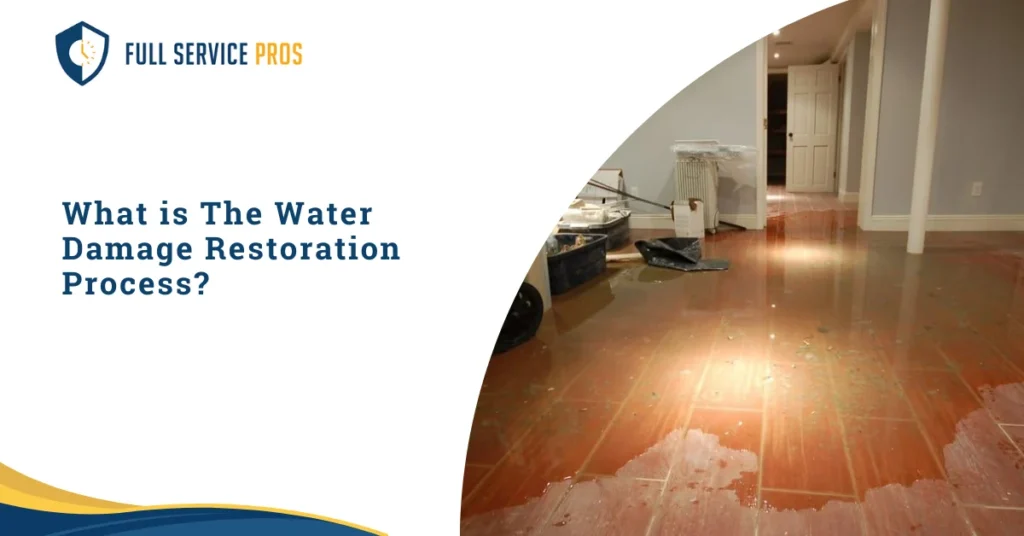 What is The Water Damage Restoration Process?